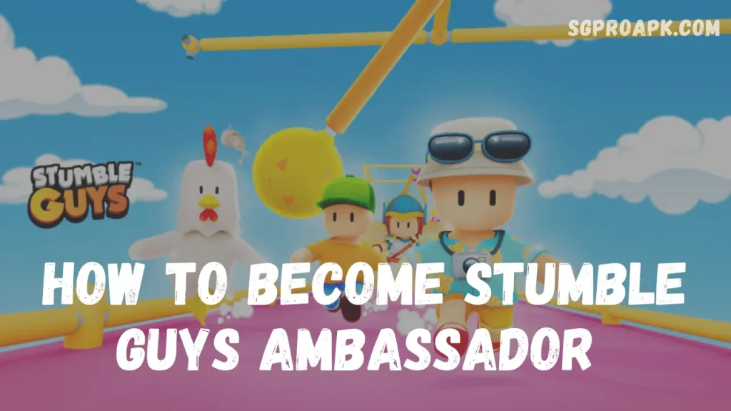 stumble guys ambassador